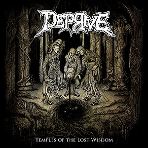 DEPRIVE - Temple of the Lost Wisdom