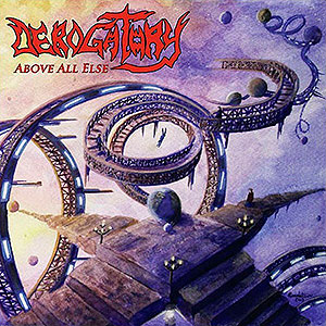 DEROGATORY (usa) - Above All Else