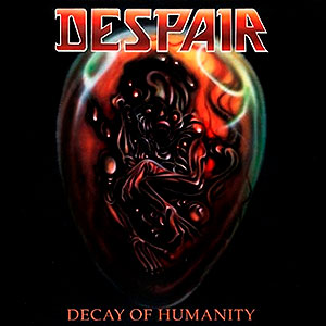 DESPAIR - Decay of Humanity