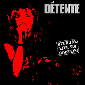 DÉTENTE - [black] Official Live '86 Bootleg