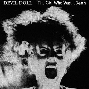 DEVIL DOLL - The Girl Who Was... Death