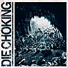 DIE CHOKING - III