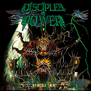 DISCIPLES OF POWER - Invincible Enemy