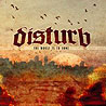 DISTURB - The Worst is to Come