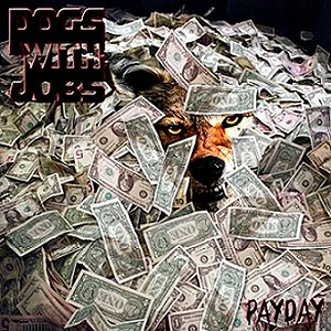 DOGS WITH JOBS - Payday