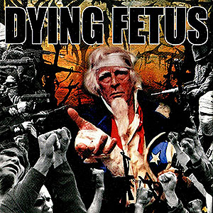 DYING FETUS - Destroy the Opposition