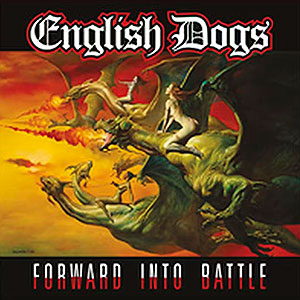 ENGLISH DOGS - Forward into Battle