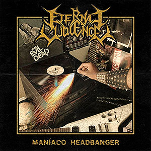 ETERNAL VIOLENCE - Maníaco Headbanger