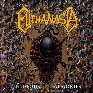 EUTHANASIA - Hideous Memories