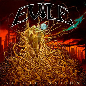 EVILE - Infected Nations