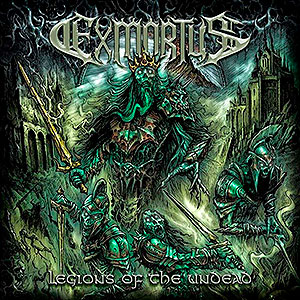 EXMORTUS - Legions of the Undead