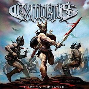 EXMORTUS - Slave to the Sword