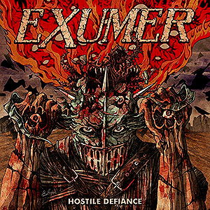 EXUMER - Hostile Defiance