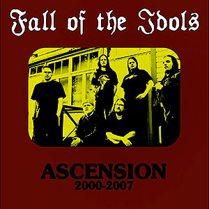 FALL OF THE IDOLS - Ascension 2000-2007