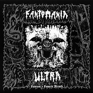 FANTOM - Fantomania Ultra