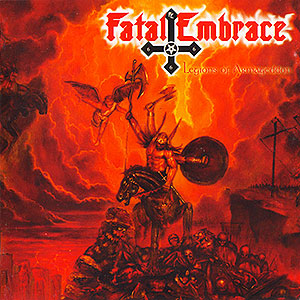 FATAL EMBRACE - Legions of Armageddon