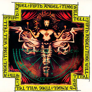 FIFTH ANGEL - Time Will Tell