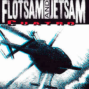 FLOTSAM AND JETSAM - Cuatro