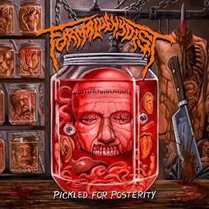 FORMALDEHYDIST - Pickled for Posterity