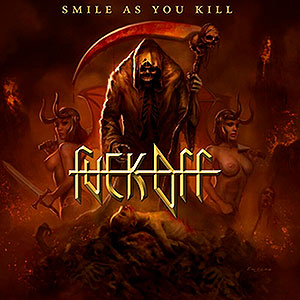 FUCK OFF - Smile As You Kill