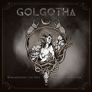 GOLGOTHA - Remembering the Past - Writing the...