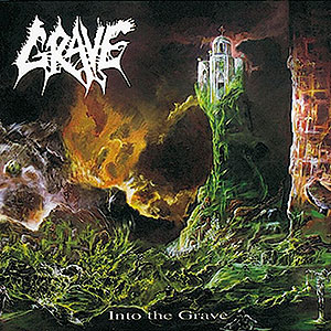GRAVE - Into the Grave