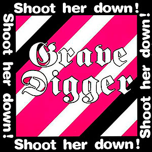 GRAVE DIGGER - Shoot Her Down!