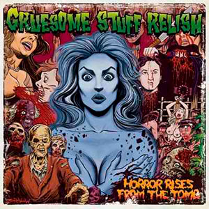GRUESOME STUFF RELISH - Horror Rises from the Tomb