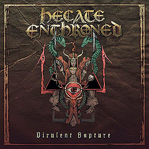 HECATE ENTHRONED - Virulent Rapture