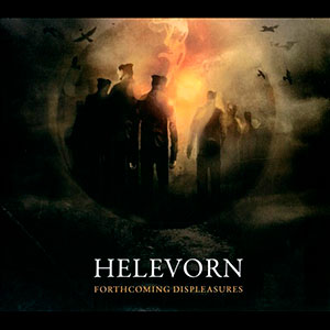 HELEVORN - Forthcoming Displeasures