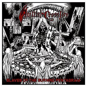 HELLISH CROSSFIRE - Slaves of the Burning Pentagram
