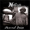 HELL LIGHT - Funeral Doom + The Light that Brought Darkness