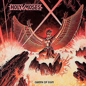 HOLY MOSES - Queen of Siam