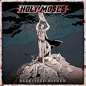 HOLY MOSES - Redefined Mayhem