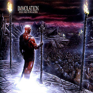 IMMOLATION - Failures for Gods