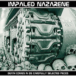 IMPALED NAZARENE - Death Comes In 26 Carefully Selected...