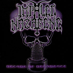 IMPALED NAZARENE - Decade of Decadence