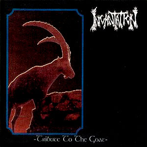 INCANTATION - Tribute to the Goat
