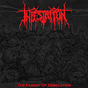 INFESTATION - The Parody of Desolation
