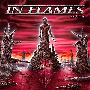 IN FLAMES - Colony