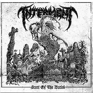 INTERMENT - Scent of the Buried