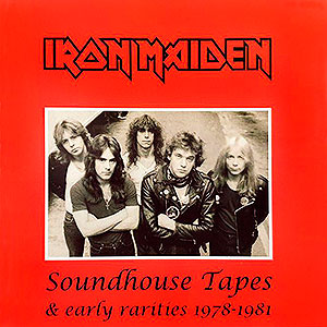 IRON MAIDEN - Soundhouse Tapes & Early Rarities 1978-1981