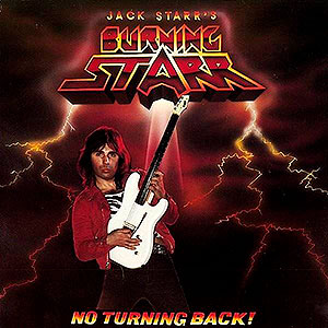 JACK STARR's BURNING STARR - No Turning Back!