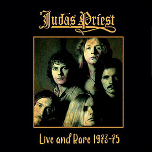 JUDAS PRIEST - Live and Rare 1973-75