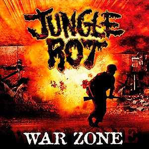 JUNGLE ROT - War Zone