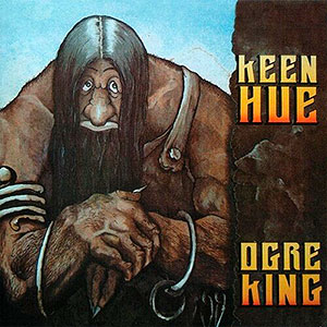 KEEN HUE - Ogre King