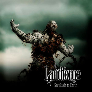 LANDFORGE - Servitude to Earth