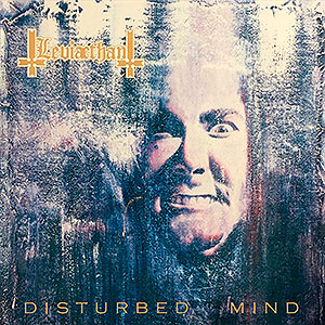 LEVIAETHAN - Disturbed Mind