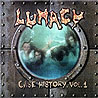 LUNACY - Case History - Vol. 1