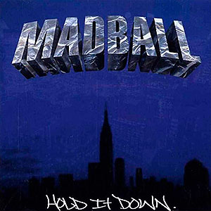 MADBALL - Hold it Down